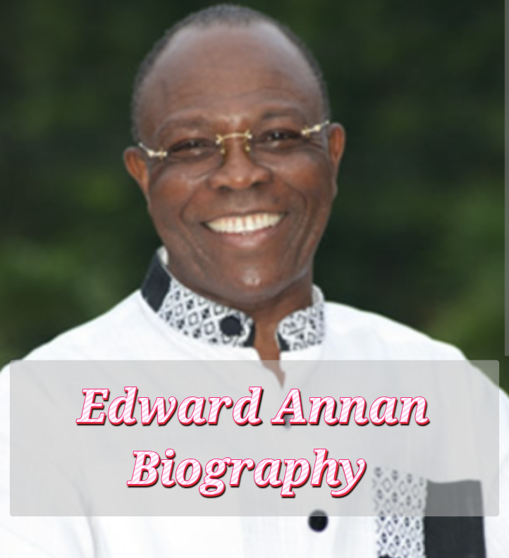 Edward Annan Biography