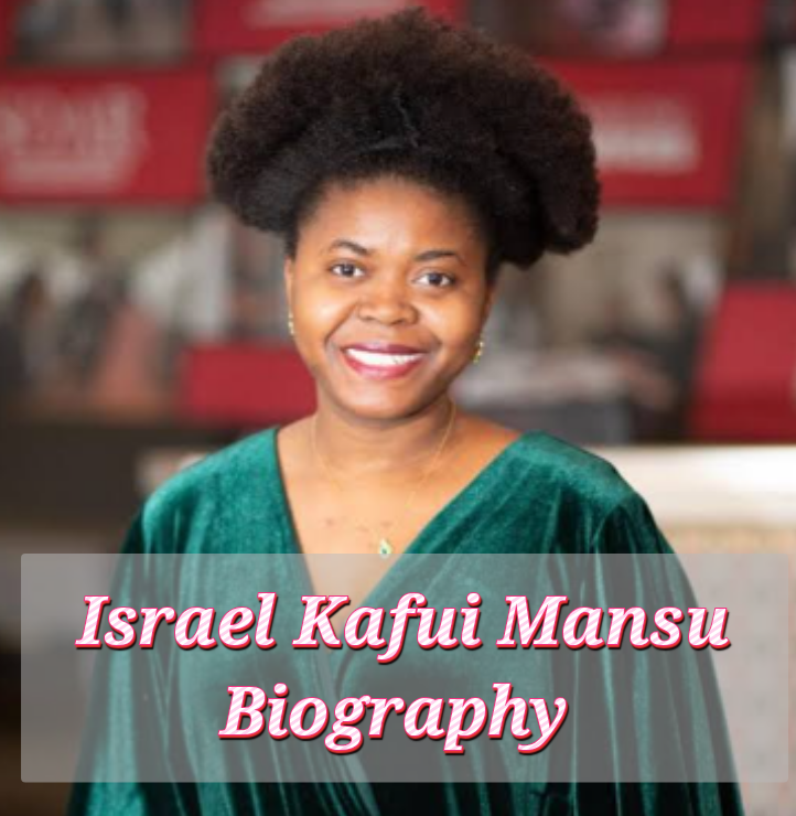 Israella Kafui Mansu Biography