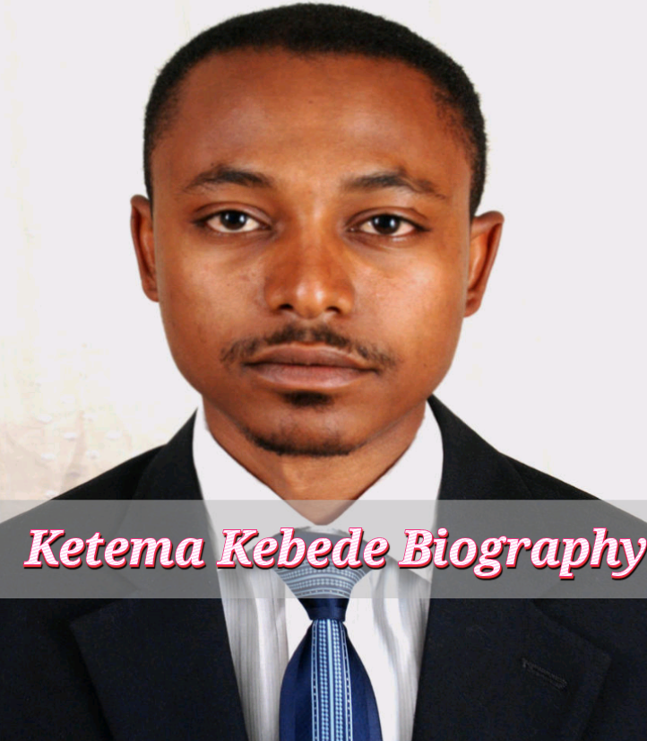 Ketema Kebede Biography