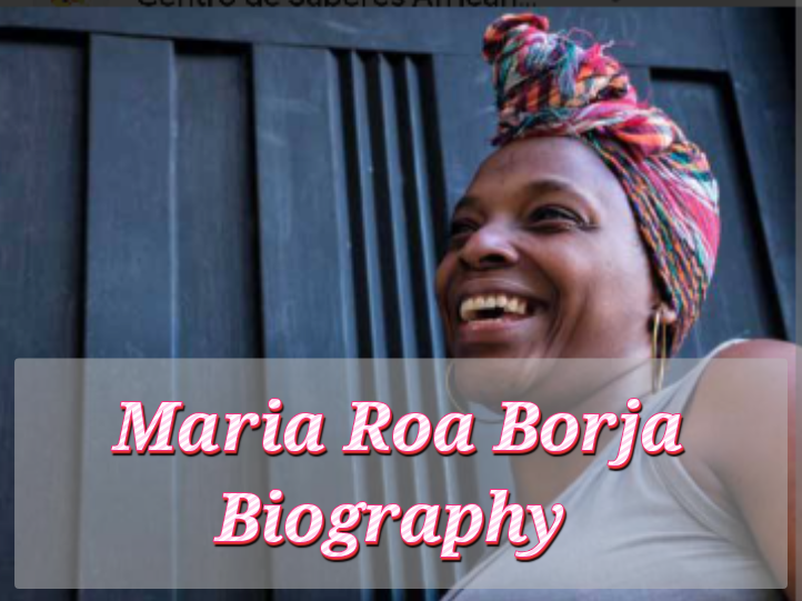 Maria Roa Rivera María Roa Borja Biography: Early Life, Career, Personal Life and Awards