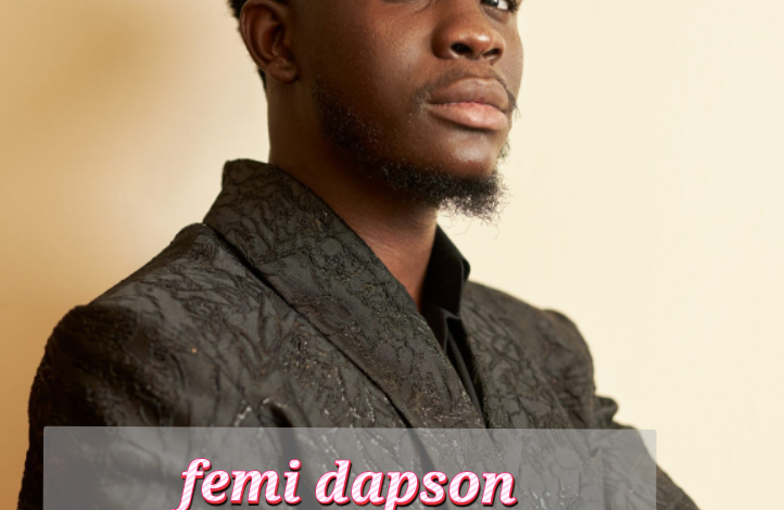 Femi Dapson Biography